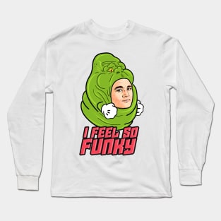 I feel so funky Long Sleeve T-Shirt